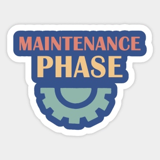 Maintenance Phase logo 3 Sticker